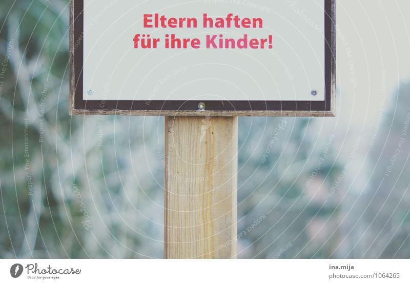 Eltern haften für ihre Kinder! Umwelt Wald Holz Zeichen Schilder & Markierungen Hinweisschild Warnschild rot Schutz Verbote Warnung Kindererziehung Kontrolle