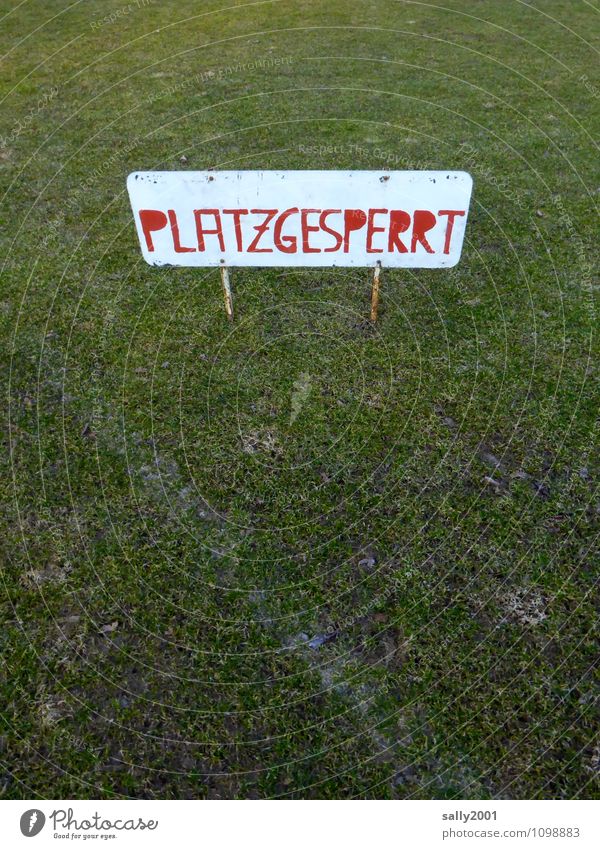 heute kein Training... Sport Fitness Sport-Training Fußball Fußballplatz Wiese Schriftzeichen Schilder & Markierungen Hinweisschild Warnschild gebrauchen