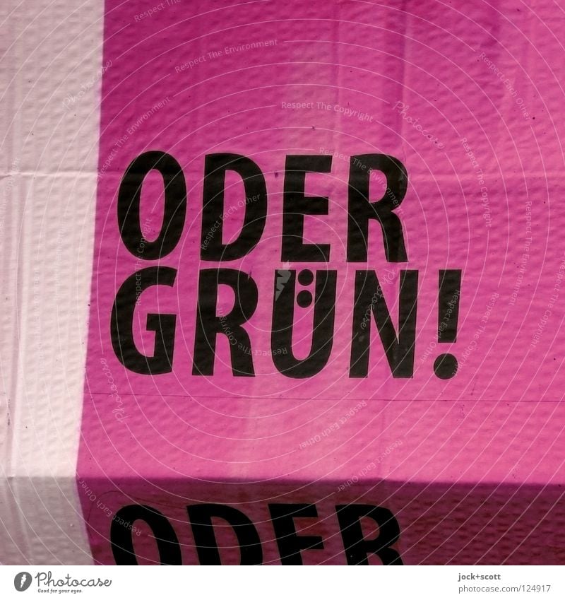 ODER GRÜN! Typographie Karton Wortspiel grün rosa Information Wechseln Konzepte & Themen wählen Ausrufezeichen ökologisch Farbselektion Oberflächenstruktur