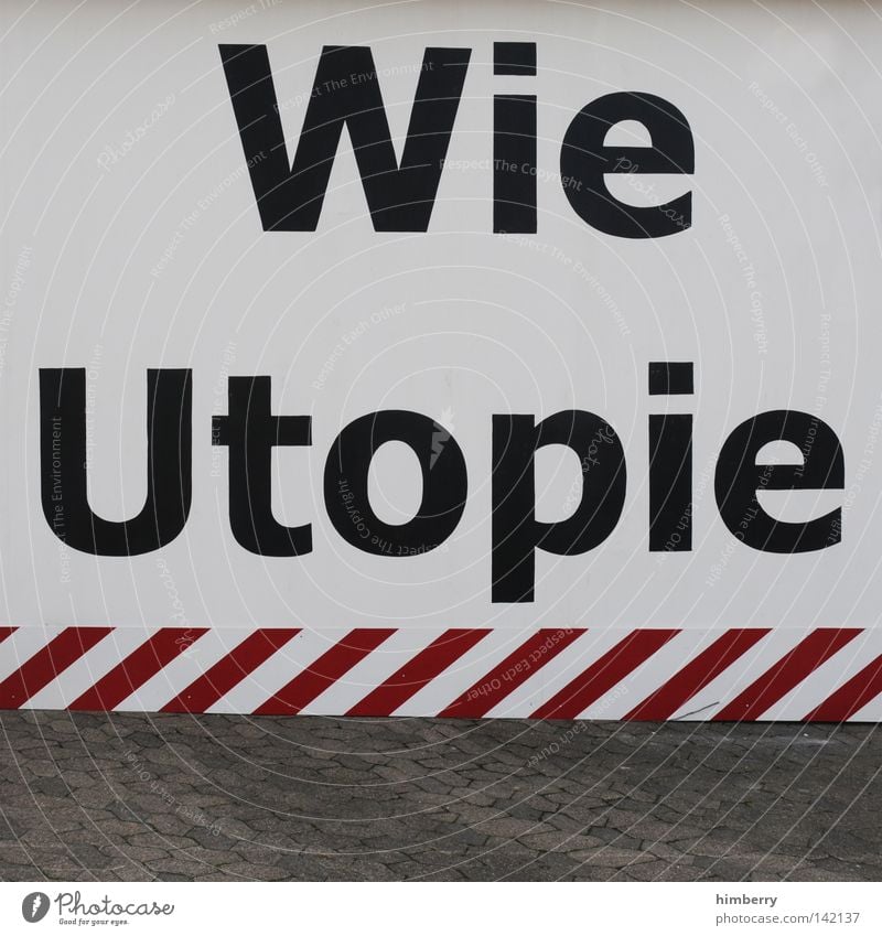 wie utopie Wunschvorstellung Text Typographie Wand Beschriftung utopisch Wunschtraum wünschenswert Kommunizieren Handwerk Werbung denkbar