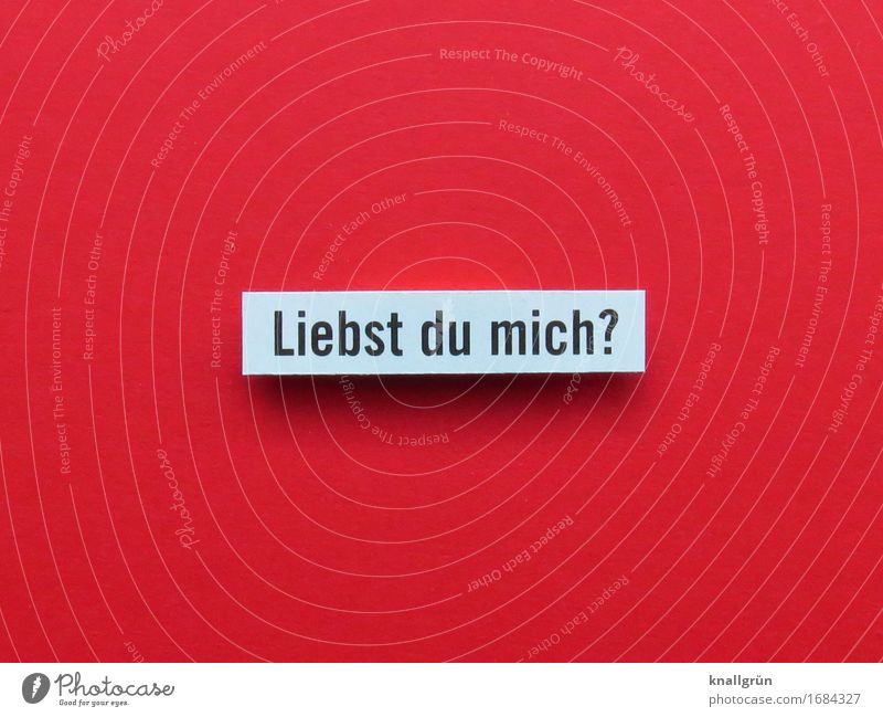 Liebst du mich? Schriftzeichen Schilder & Markierungen Kommunizieren Liebe eckig Klischee rot schwarz weiß Gefühle Lebensfreude Sympathie Zusammensein