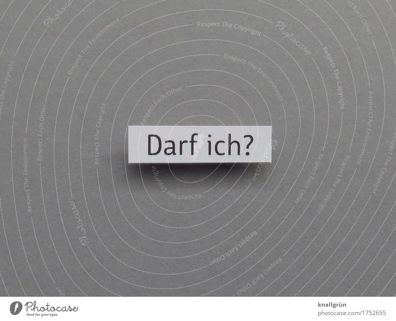 Darf ich? Schriftzeichen Schilder & Markierungen Kommunizieren eckig Gefühle unsicher Fragen Zweifel Farbfoto Studioaufnahme Menschenleer Textfreiraum links