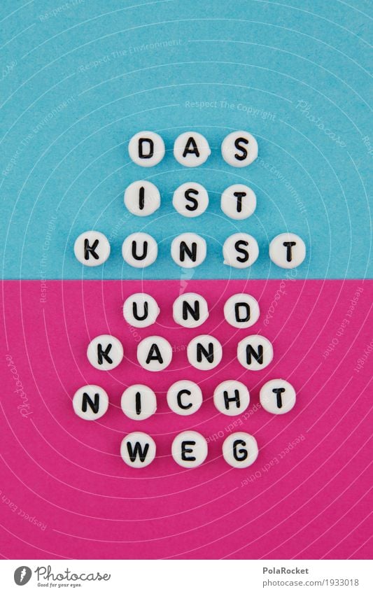 #A# Das ist Kunst, und kann nicht weg! Kunstwerk ästhetisch blau rosa Kontrast Kunsthandwerk Kunstgewerbler Design gestalten Freude Witz Unsinn Redewendung Wort