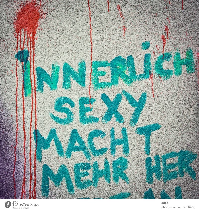 Ich hab gehört ... Mauer Wand Fassade Schriftzeichen Hinweisschild Warnschild Graffiti lustig rebellisch verrückt trashig türkis Redewendung Typographie Text