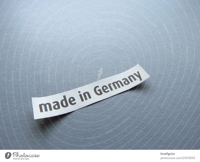 made in Germany Schriftzeichen Schilder & Markierungen Kommunizieren Erfolg Originalität grau schwarz weiß authentisch Erwartung Fortschritt Idee kaufen Handel