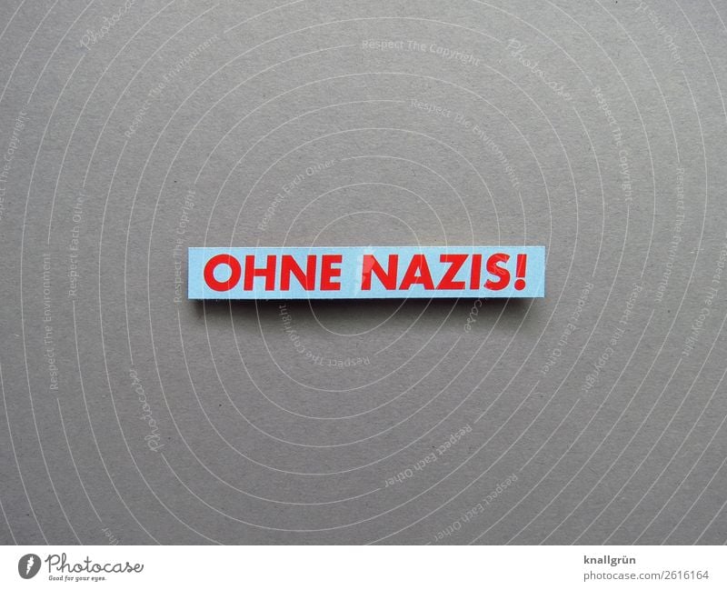 Ohne Nazis! Nationalsozialist Faschist Politik & Staat rechts rechtsradikal Gesellschaft (Soziologie) protestieren Protest Rassismus Solidarität Menschlichkeit