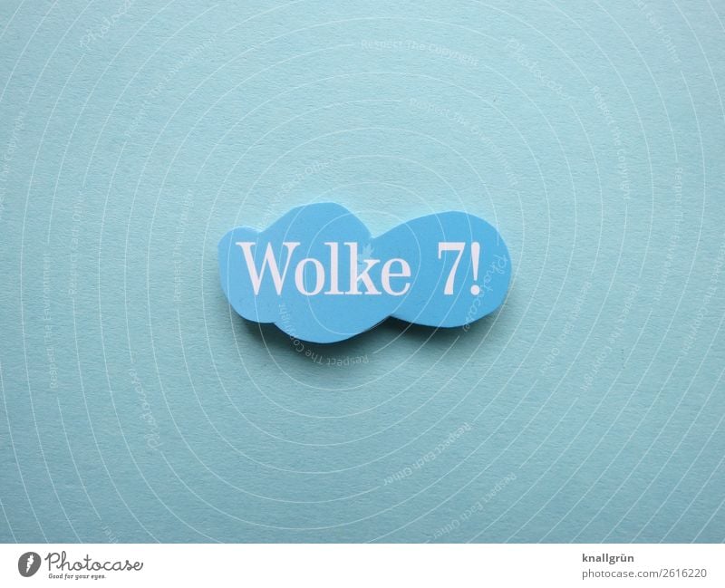 Wolke 7! Schriftzeichen Schilder & Markierungen Kommunizieren Glück blau weiß Gefühle Liebe Verliebtheit Partnerschaft Schweben Farbfoto Studioaufnahme