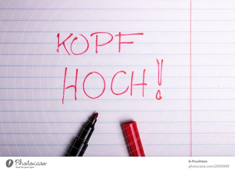 Kopf hoch! Kindererziehung lernen Karriere Erfolg schreiben positiv rot selbstbewußt Optimismus Kraft Schreibstift Papier Filzstift Blockschrift Optimist