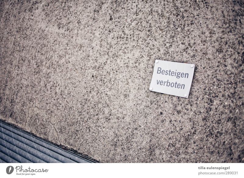 Für Zuchthengste frustrierend. Mauer Wand Denkmal Stein Schriftzeichen Schilder & Markierungen Hinweisschild Warnschild Verbote Besteigen verboten Verbotsschild