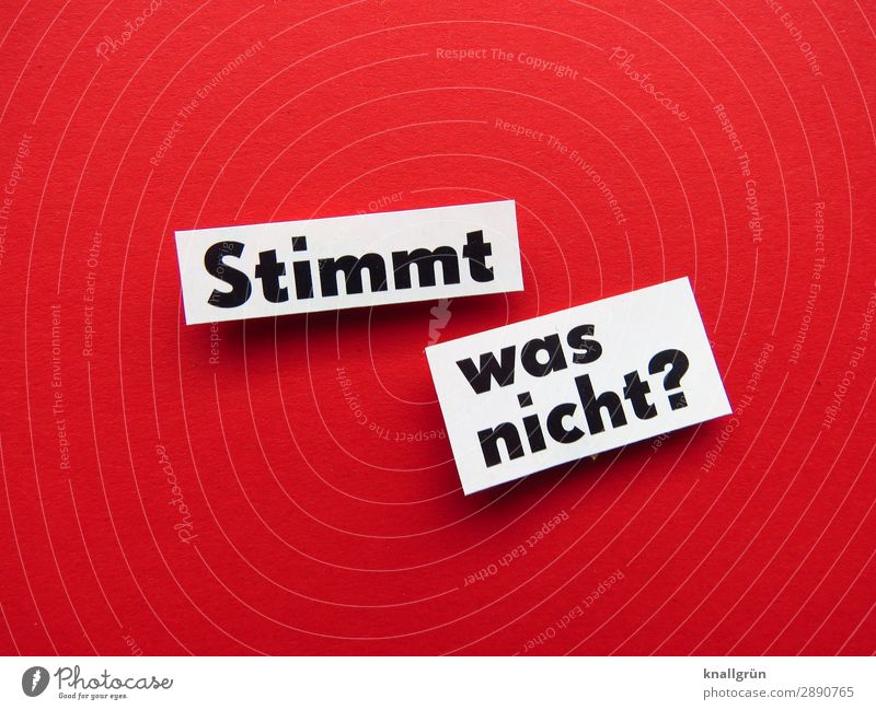 Stimmt was nicht? Schriftzeichen Schilder & Markierungen Kommunizieren rot schwarz weiß Gefühle Stimmung Mitgefühl Neugier Interesse Sorge Misstrauen Krise