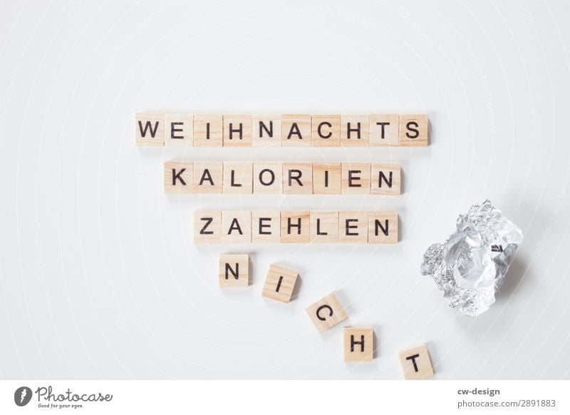 Weihnachtskalorien zählen nicht auf weißem Hintergrund Party Buchstaben Schilder & Markierungen Feier Feiern Schriftzeichen Schriftzug Kommunizieren Wort Text