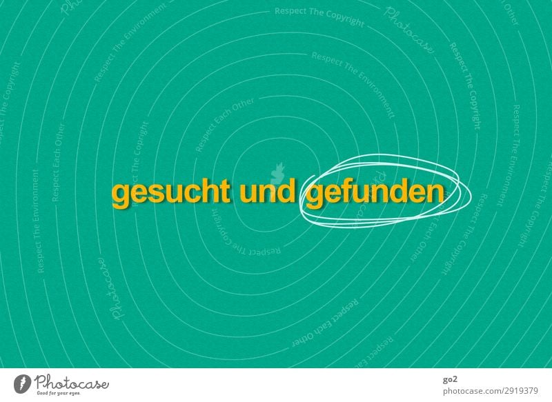 Gesucht und gefunden Studium Arbeit & Erwerbstätigkeit Wirtschaft Karriere Erfolg Schriftzeichen Linie Zufriedenheit Lebensfreude Optimismus Ausdauer Beginn