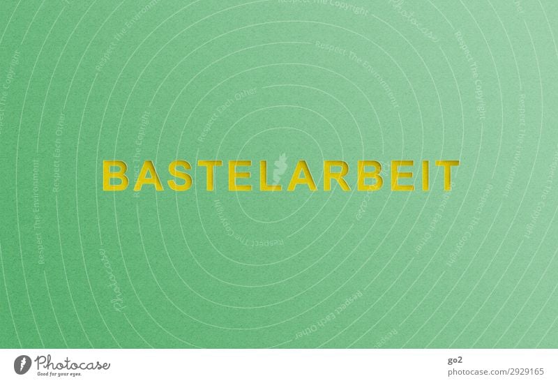 Bastelarbeit Freizeit & Hobby Spielen Basteln Papier Dekoration & Verzierung Schriftzeichen ästhetisch gelb grün Design Freude Idee Inspiration Kreativität