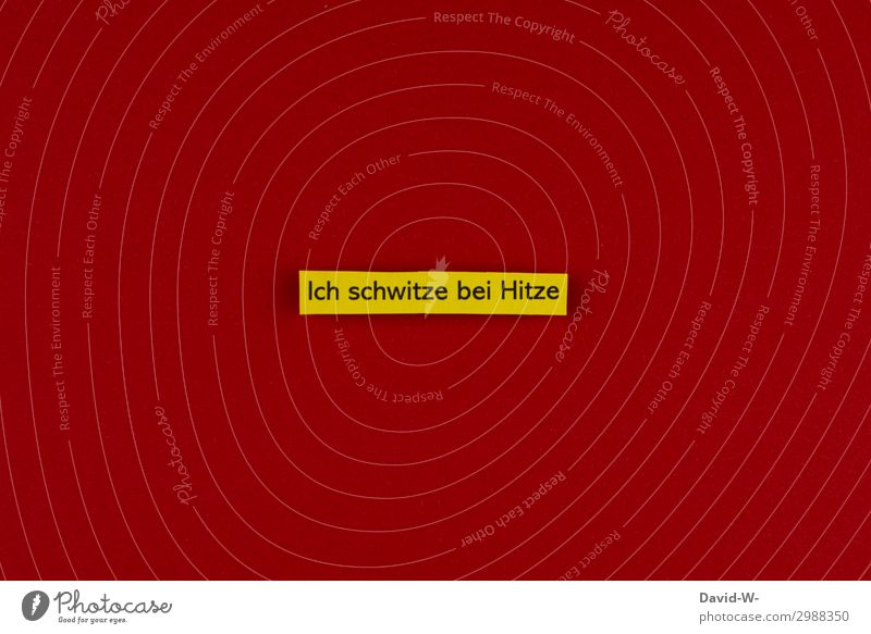 Ich schwitze bei Hitze Mensch Leben Kunst Umwelt Sonne Sonnenlicht Sommer Klima Klimawandel Wetter Schönes Wetter Dürre heiß Hitzeschock hitzewelle Wärme