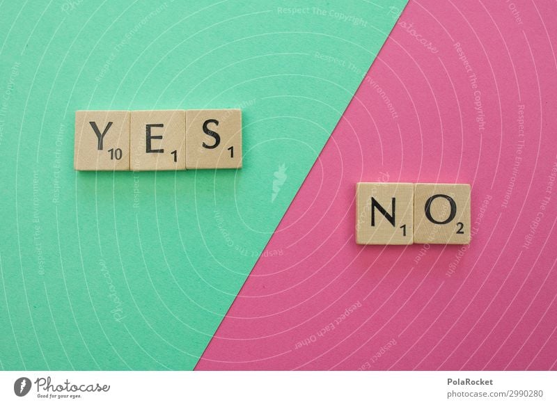 #A# YES and NO Kunst Kunstwerk ästhetisch unentschlossen ja nein positiv negativ Wort Buchstaben Wortspiel Wortgefecht Wahlen wählen Wahlkampf Diskussionsrunde