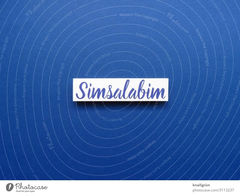 Simsalabim Schriftzeichen Schilder & Markierungen Kommunizieren blau schwarz weiß Gefühle Neugier Erwartung Rätsel Überraschung Irritation Täuschung