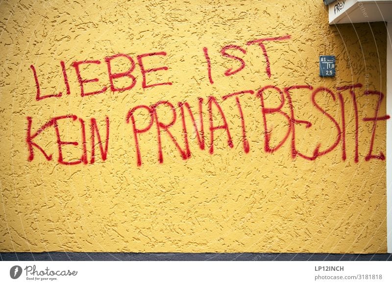 Liebe ist ... Haus Dekoration & Verzierung Mauer Wand Fassade Schriftzeichen Graffiti rebellisch gelb rot Gefühle Verliebtheit Treue Romantik Eifersucht