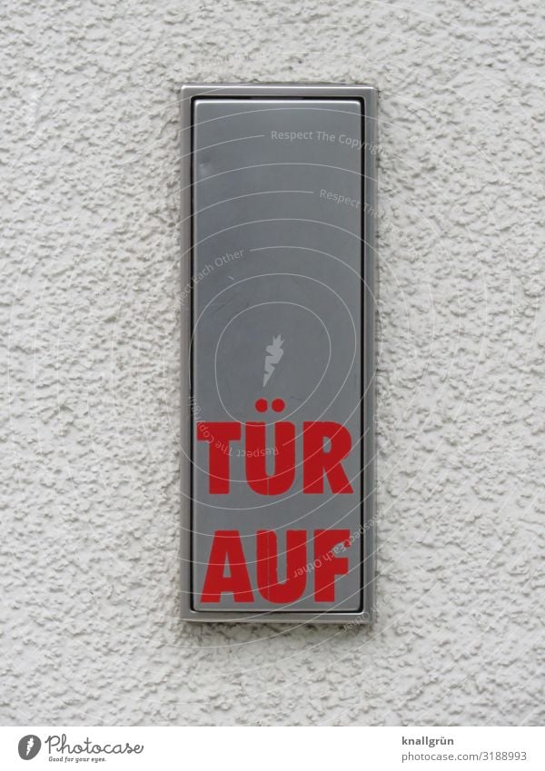 TÜR AUF Mauer Wand Schriftzeichen Schilder & Markierungen Hinweisschild Warnschild Kommunizieren glänzend rot silber Kontakt Stadt Tür auf aufmachen Türöffner