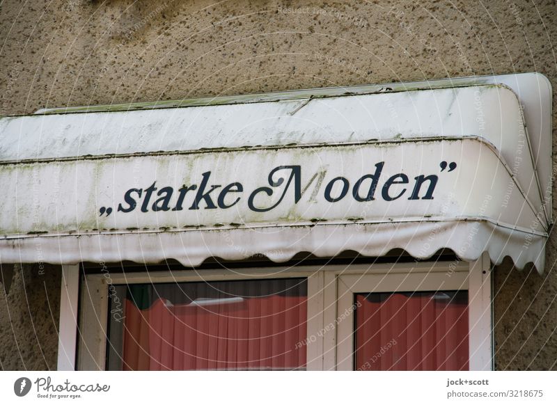 „starke Moden“ Handel Typographie Markise Dekoration & Verzierung Wort authentisch dreckig retro trist Design kompetent Vergangenheit Vergänglichkeit