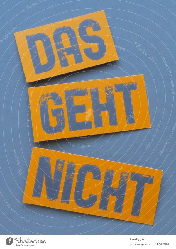 Das geht nicht Kommunizieren Text Wort Buchstaben Typographie Schriftzeichen Lateinisches Alphabet Großbuchstabe Letter Sprache Kommunikation grau orange