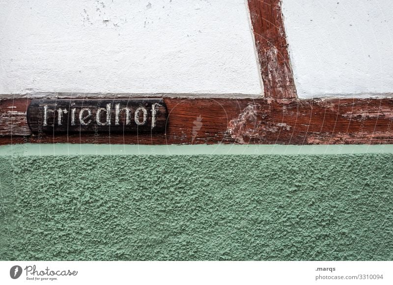 Friedhof Schriftzeichen Wand Fachwerkfassade Schilder & Markierungen Hinweisschild Trauer Tod alt historisch