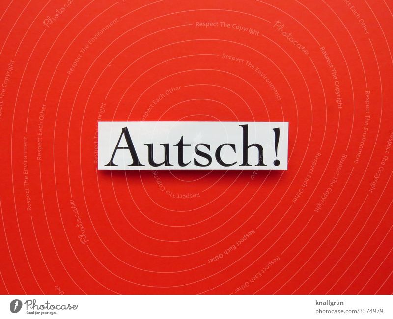 Autsch! Schmerz Kommunizieren Schmerzlaut Sprache Wort Buchstaben Schriftzeichen Typographie Lateinisches Alphabet Kommunikation Letter Schilder & Markierungen