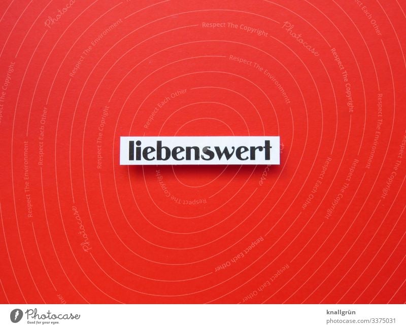 liebenswert Farbfoto Buchstaben Wort weiß schwarz rot Hinweisschild Typographie Menschenleer Schilder & Markierungen Schriftzeichen Eigenschaft Studioaufnahme