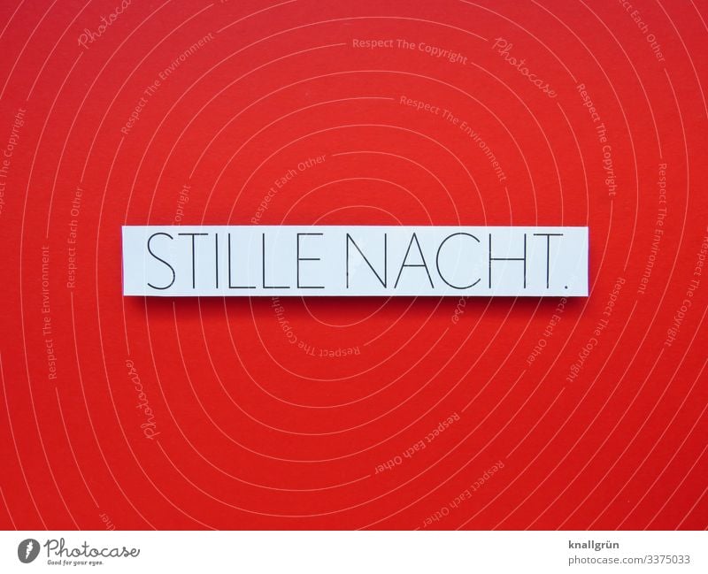 Stille Nacht Weihnachten & Advent festlich Feste & Feiern Feiertag Winter Dezember Tradition besinnlich Buchstaben Wort Satz Letter Lateinisches Alphabet Text