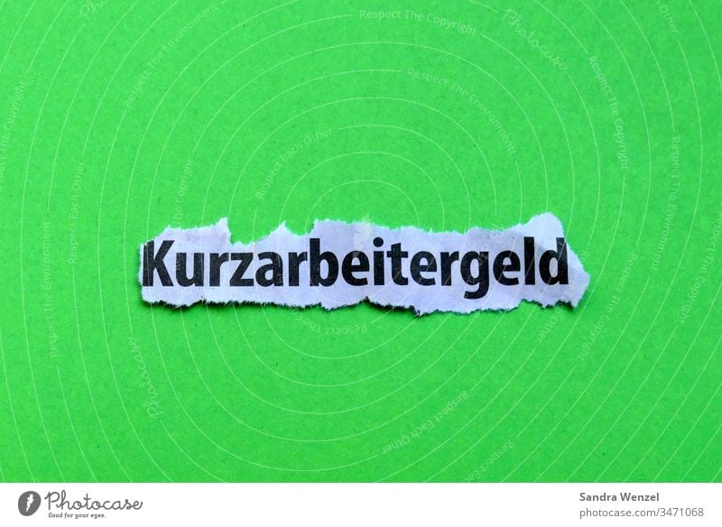 Wort "Kurzarbeitergeld" coronavirus Corona-Virus Krise Krieg Wirtschaftskrise wirtschaftlich Wirtschaftskurve weltwirtschaft China Europa biowaffe Insolvenz