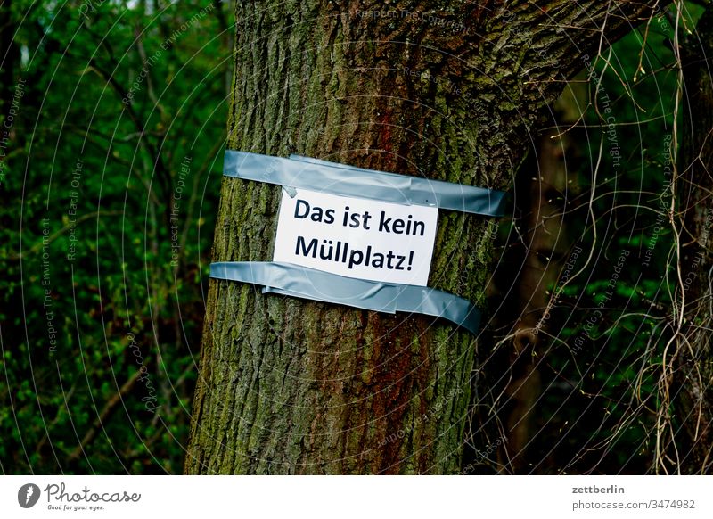 Das ist kein Müllplatz! müll müllplatz schild verbot entsorgung müllentsorgung ordnung ordnungswidrigkeit umweltverschmutzung warnung vorurf menschenleer