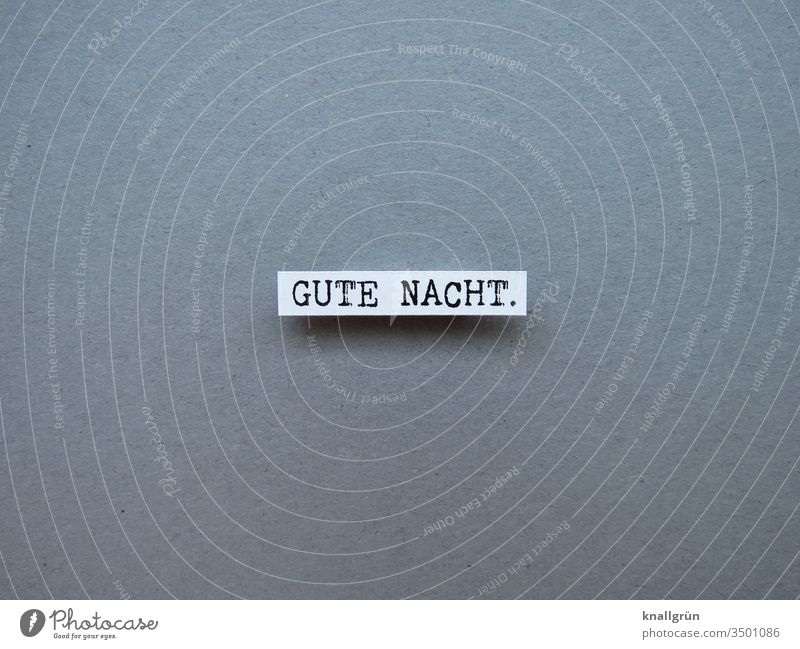 Gute Nacht schlafen Nachtruhe ausruhen erholen Erholung Bett Müdigkeit Buchstaben Wort Satz Letter Schriftzeichen Text Typographie Kommunikation Sprache