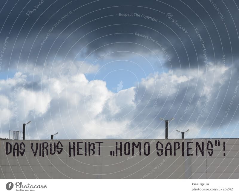 Das Virus heißt „Homo Sapiens“! Mensch Zerstörung Erde Umwelt Umweltverschmutzung Natur Außenaufnahme Klimawandel bedrohlich Umweltschutz Wandel & Veränderung