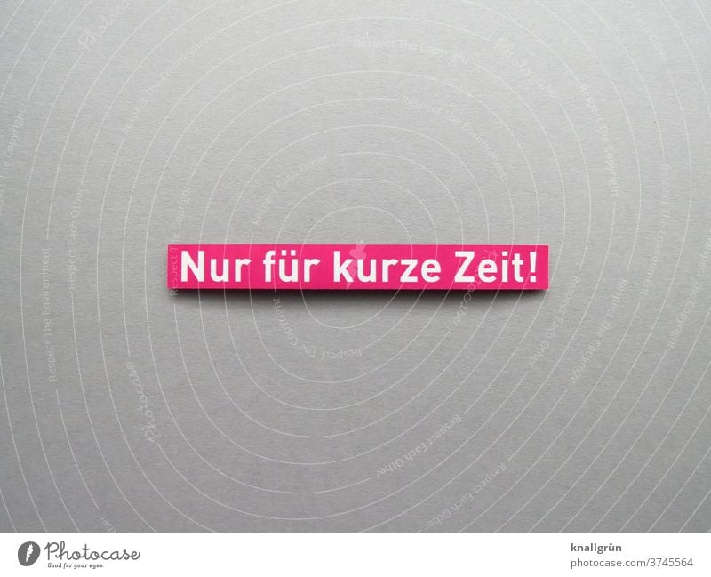 Nur für kurze Zeit! Werbung kaufen Zeitraum Druck Konsumverhalten aggressiv künstliche Verknappung Einzelhandel Laden Sale Kunde Verbraucher Produkt Kauf