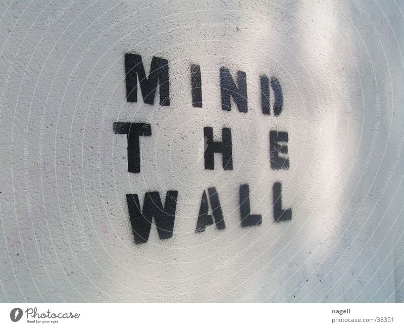 Mind the wall Mauer Wandmalereien Tagger Fototechnik Graffiti Information