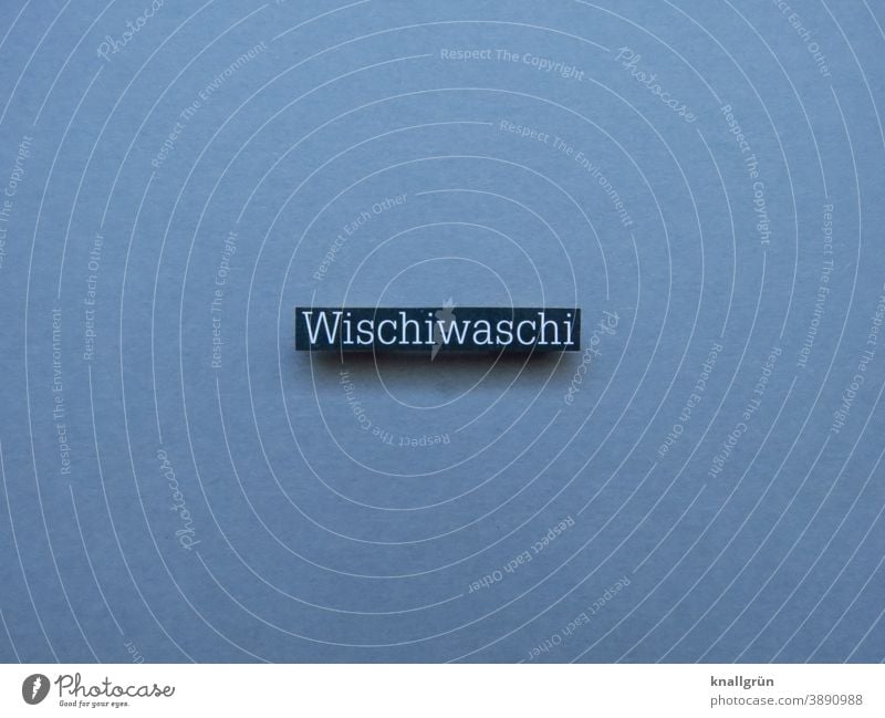 Wischiwaschi wischiwaschi unklar unscharf vage unsauber schemenhaft Unschärfe ungenau unbestimmt Buchstaben Wort Satz Letter Text diffus Typographie Sprache