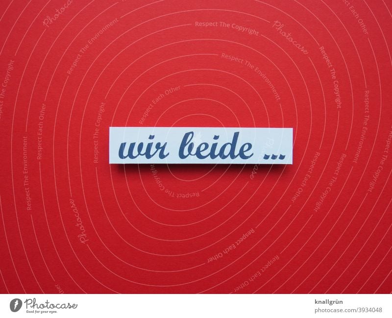 Wir beide... Liebe Romantik Zusammensein Verliebtheit Gefühle Glück Freundschaft Partnerschaft Vertrauen Paar zusammengehörig harmonisch Liebespaar Zuneigung