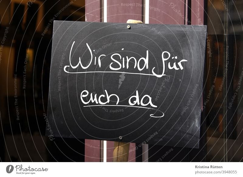 wir sind für euch da tafel wir sind da support unterstützung hilfe solidarität dasein trotzdem alternative business geschäft laden einzelhandel gastronomie