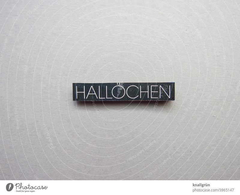 Hallöchen Halloween Kürbis Gruß Kommunizieren Kommunikation Freundlichkeit zuwendung offen reden Begrüßungsworte Gefühle Buchstaben Wort Satz Sprache Text