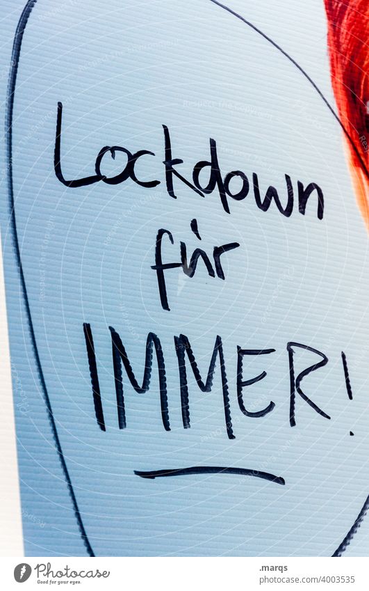 Lockdown für immer! coronavirus Corona Corona-Virus Schriftzeichen ausgangssperre Pandemie shutdown covid-19 Politik & Staat Angst