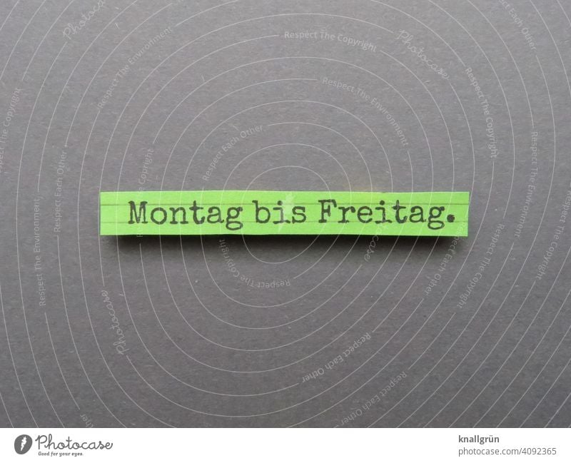 Montag bis Freitag. Arbeit & Erwerbstätigkeit Zeit Business Termin & Datum Stress Büro wochentags Wochentag Alltag Beruf Berufstätigkeit 9 to 5 Erfolg Karriere