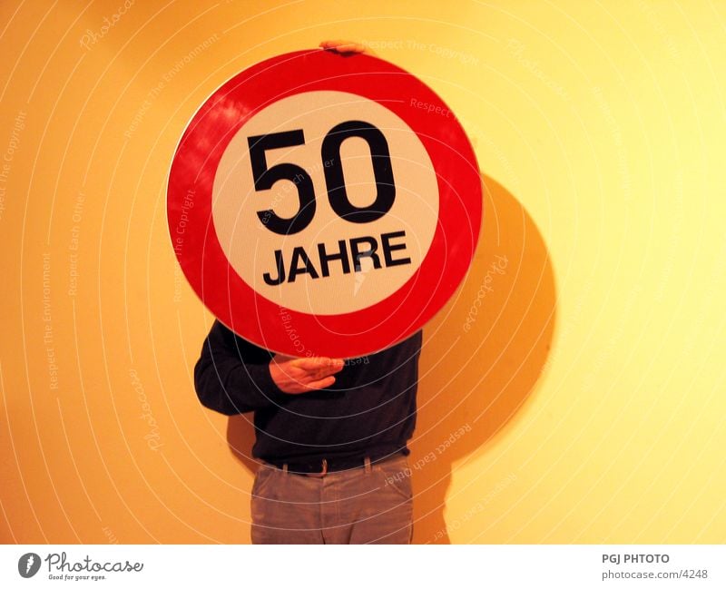 50 Jahre Humor Senior Mensch 50 plus 45-60 Jahre Fünfziger Jahre Hinweisschild lustig Midlife Crisis