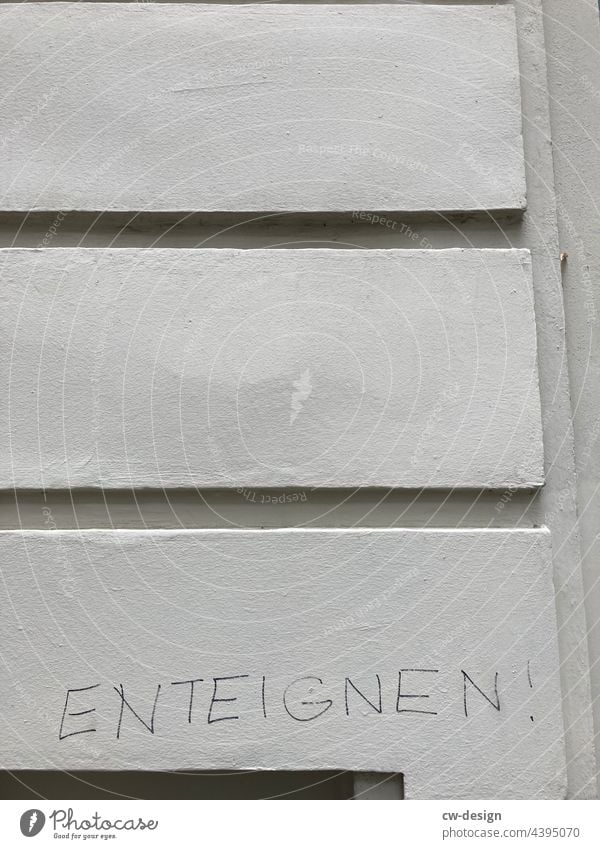 ENTEIGNEN! - gezeichnet & gemalt Farbfoto Graffiti Wand Zeichen Außenaufnahme Jugendkultur links Gesellschaft (Soziologie) Menschenleer Buchstaben Subkultur