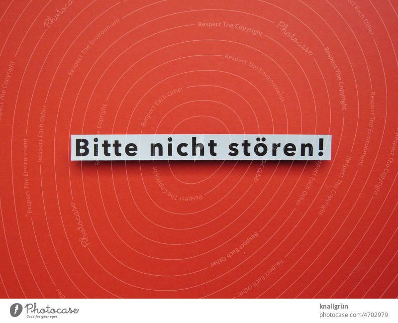 Bitte nicht stören! Ruhe Mitteilung Schilder & Markierungen Hinweisschild Schriftzeichen Buchstaben Wort Menschenleer Typographie Kommunizieren Kommunikation