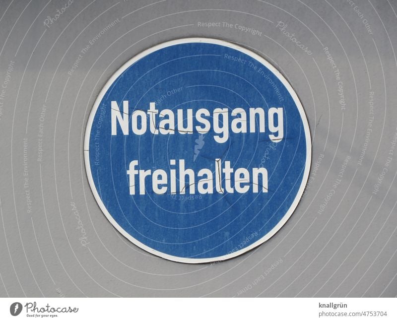 Notausgang freihalten Schilder & Markierungen Fluchtweg Hinweisschild rund Ausweg Sicherheit Ausgang Warnschild Schriftzeichen Zeichen Farbfoto exit