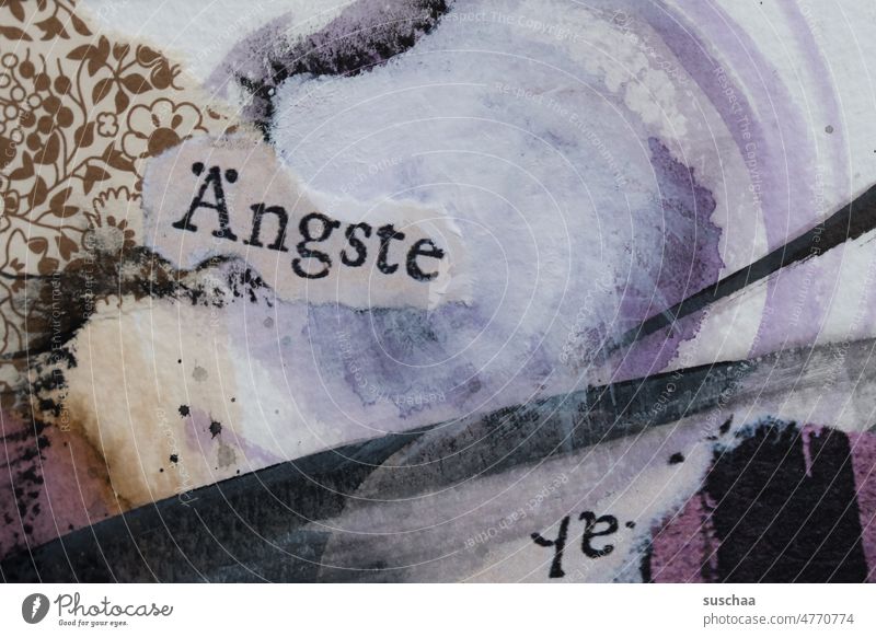 gemaltes und ängste Farbe Kunst Wort Angst Ängste Depressionen abstrakt Pinselstriche Kollage Mixed Media Strukturen & Formen Kreativität Kunstwerk Design