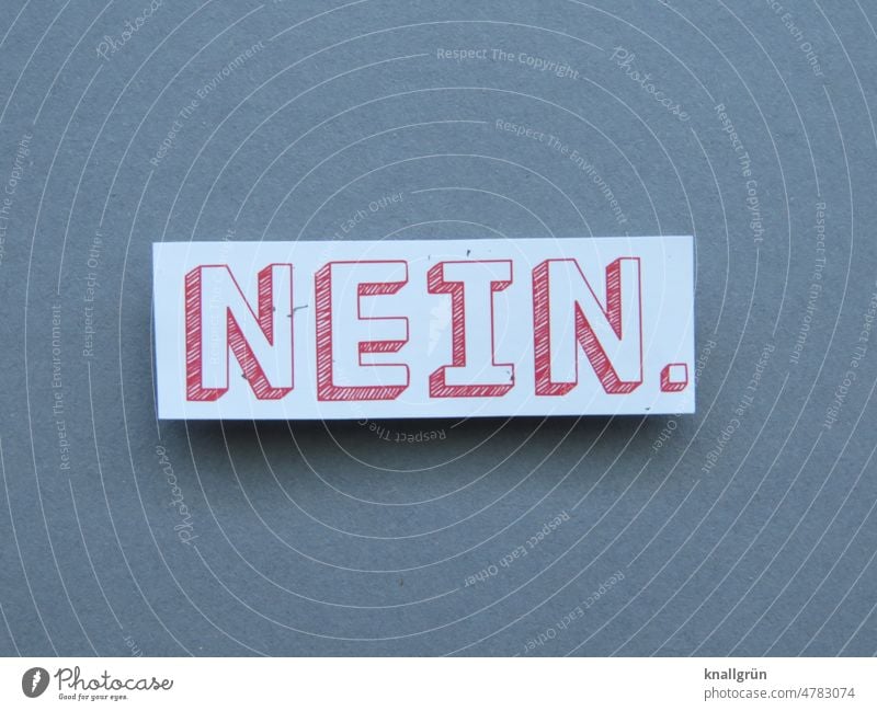 Nein. nein Ablehnung Gefühle Meinung Kommunizieren Schriftzeichen Menschenleer Hintergrund neutral Standpunkt Schilder & Markierungen Farbfoto Studioaufnahme