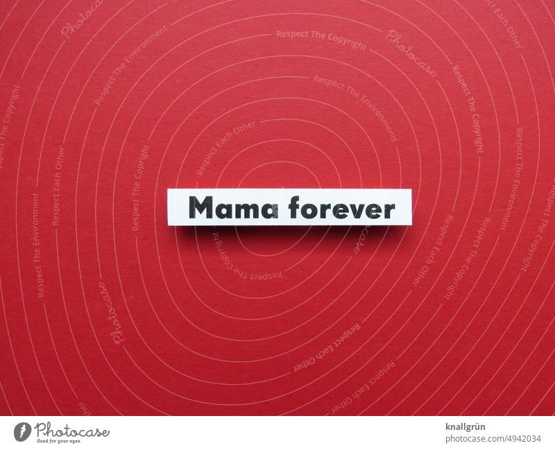 Mama forever Muttertag Liebe Gefühle Valentinstag Liebeserklärung herzlich Romantik Liebesgruß Liebesbekundung Eltern Kind Liebesgrüße Familie & Verwandtschaft