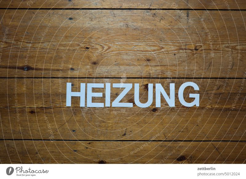 HEIZUNG abstrakt aussage begriff botschaft buchstabe einzelbuchstabe farbe kunst letter message nachricht parole passwort politik satz satzschrift schlüsselwort