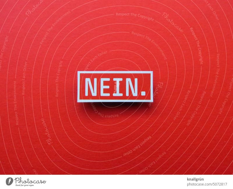 Nein. nein Ablehnung negativ nein sagen nein heißt nein protestieren Kommunizieren Schriftzeichen Gefühle Kommunikation Farbfoto Hintergrund neutral