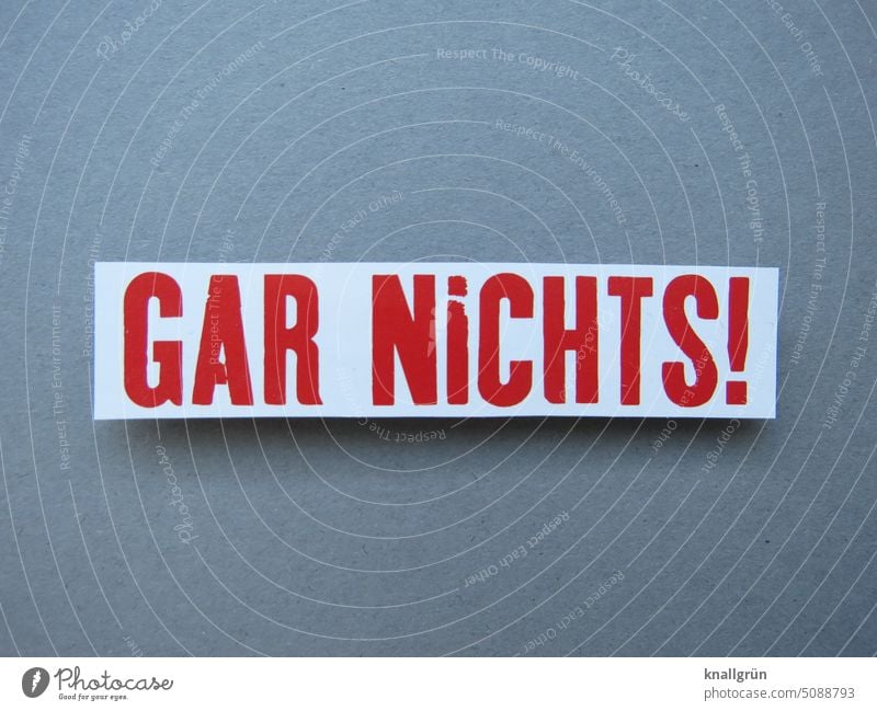 Gar nichts! Nichts Erwartung leer Gefühle Kommunizieren Kommunikation Menschenleer Schilder & Markierungen Farbfoto Hintergrund neutral Schriftzeichen